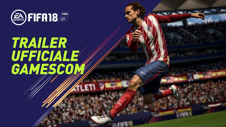 FIFA 18 – Trailer gameplay ufficiale Gamescom 2017