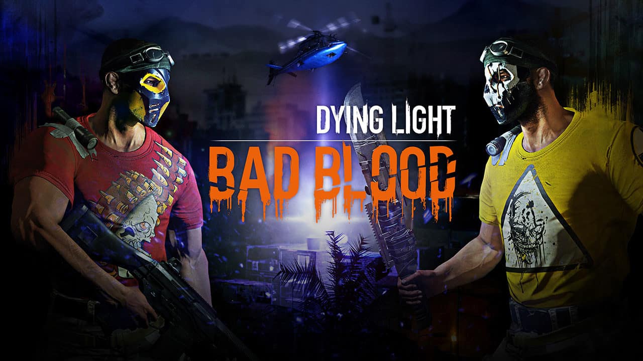 Dying Light: Bad Blood è la nuova espansione PvP e PvE in arrivo nel 2018