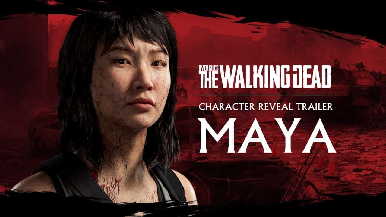 OVERKILL’s The Walking Dead: Conosciamo Maya