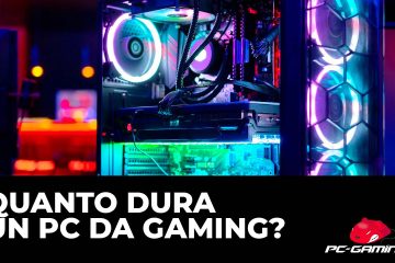 Quanto dura un PC da gaming?