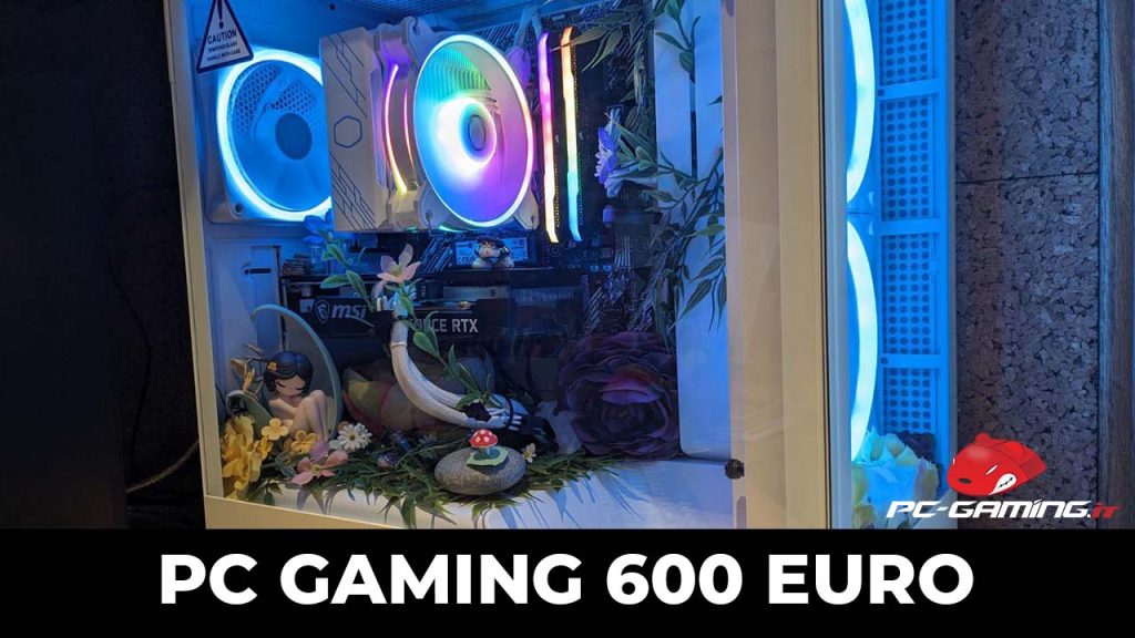 PC Gaming 600 Euro Giugno 2026 La Migliore Build Per Il 1080p PC Pc 600 Euro 1 1024x576 