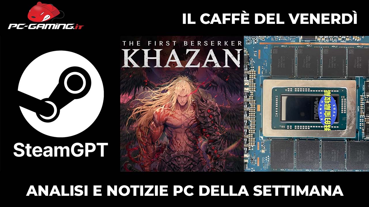 SteamGPT, il caso Khazan e il PC su ARM secondo Nvidia